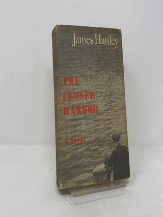 Item #388395 The Closed Harbor. James Hanley