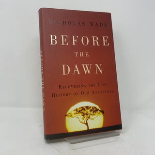 Before the Dawn: Recovering the Lost History of Our Ancestors