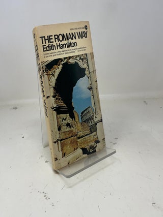 Item #388465 The Roman Way. Edith Hamilton