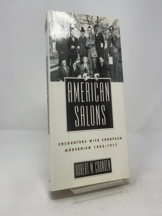 American Salons: Encounters with European Modernism, 1885-1917