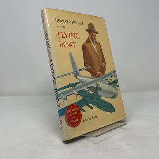 Howard Hughes and His Flying Boat