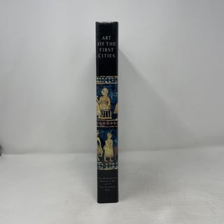 Art of the First Cities: The Third Millennium B.C. from the Mediterranean to the Indus (Metropolitan Museum of Art Series)