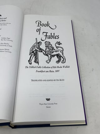 Book of Fables: The Yiddish Fable Collection of Reb Moshe Wallich Frankfurt Am Main, 1697 (Jewish Folklore and Anthropology) (English, Yiddish and Yiddish Edition)