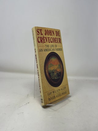 Item #388554 St. John de Crevecoeur: The Life of an American Farmer. Gay Wilson Allen