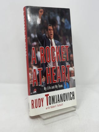 A ROCKET AT HEART: My Life and My Team