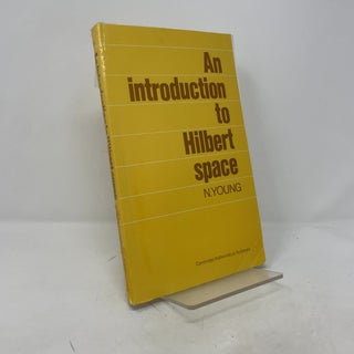 An Introduction to Hilbert Space