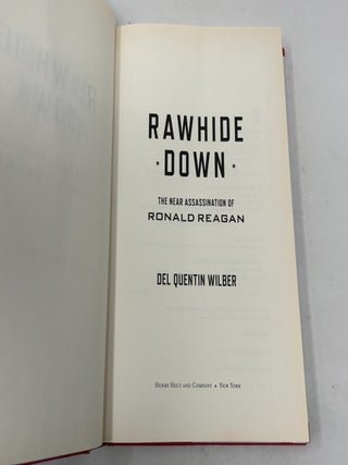Rawhide Down: The Near Assassination of Ronald Reagan