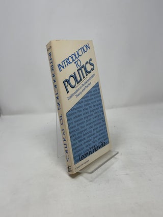 Introduction to Politics: Traditionalism to Postbehavioralism Theory and Practice
