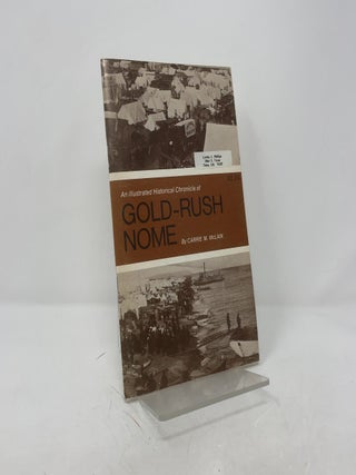 An Illustrated Historical Chronicle of Gold-Rush Nome