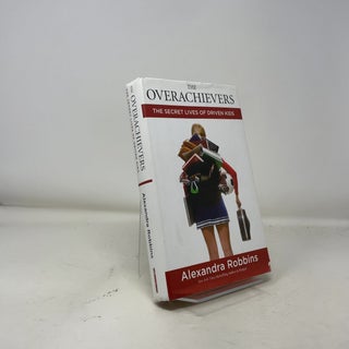 The Overachievers: The Secret Lives pf Driven Kids