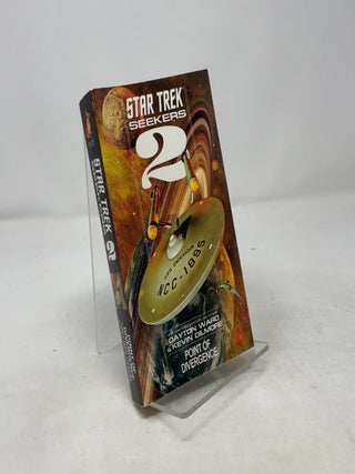Item #388803 Star Trek Seekers 2: Point of Divergence. Dayton Ward, Kevin Dilmore