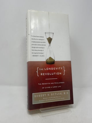 The Longevity Revolution: The Benefits and Challenges of Living a Long Life