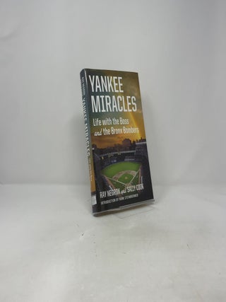 Yankee Miracles: Life with the Boss and the Bronx Bombers