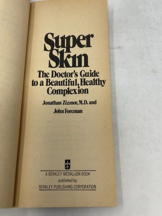 Super Skin: The Doctor's Guide to a Beautiful, Healthy Complexion