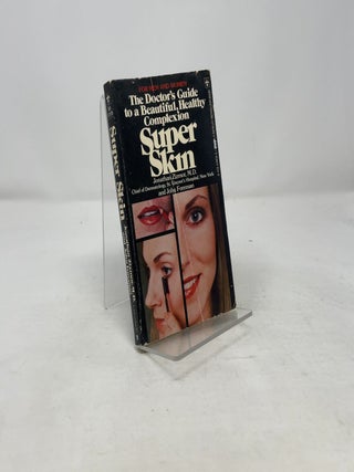 Super Skin: The Doctor's Guide to a Beautiful, Healthy Complexion