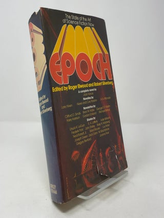 Item #389044 Epoch: The State of the Art of Science Fiction Now. Roger Elwood, Robert Silverberg