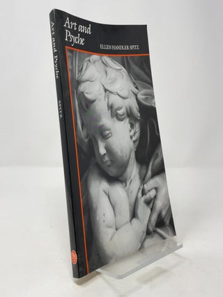 Item #389077 Art and Psyche: A Study in Psychoanalysis and Aesthetics. Ellen Handler Spitz