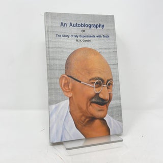 Item #389124 An Autobiography: The Story of My Experiments with Truth. Mahatma Gandhi