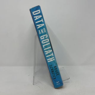 Data and Goliath: The Hidden Battles to Collect Your Data and Control Your World