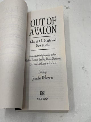 Out of Avalon: An Anthology of Old Magic & New Myths