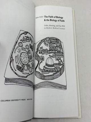 The Faith of Biology and the Biology of Faith