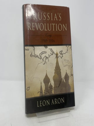 Russia's Revolution: Essays 1989-2006