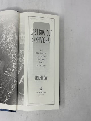 Last Boat Out of Shanghai: The Epic Story of the Chinese Who Fled Mao's Revolution