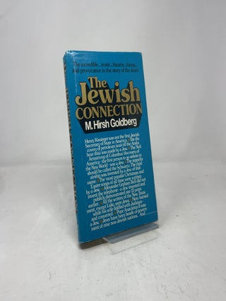 The Jewish Connection: The Incredible Ironic Bizarre Funny and Provocative in the Story of the Jews