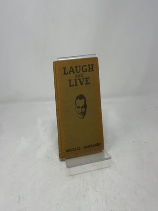 Item #389379 Laugh and Live. Douglas Fairbanks