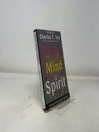 Body Mind Spirit: Exploring the Parapsychology of Spirituality