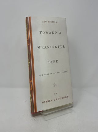 Toward a Meaningful Life: The Wisdom of the Sages