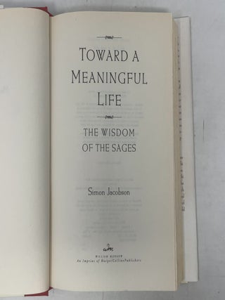 Toward a Meaningful Life: The Wisdom of the Sages