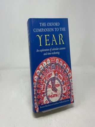 The Oxford Companion to the Year: An Exploration of Calendar Customs and Time-Reckoning