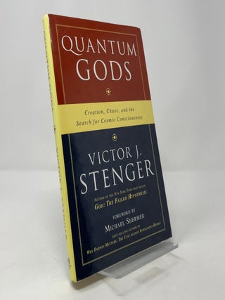 Item #389615 Quantum Gods: Creation, Chaos, and the Search for Cosmic Consciousness. Victor J....