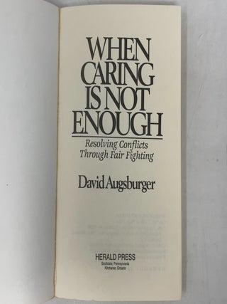 When Caring Is Not Enough: Resolving Conflicts Through Fair Fighting