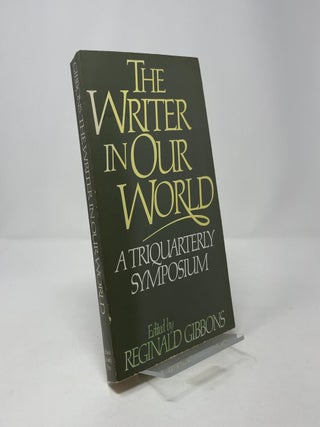 The Writer in Our World: A Triquarterly Symposium