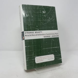 Strange Beauty: Murray Gell-Mann and the Revolution in Twentieth-Century Physics
