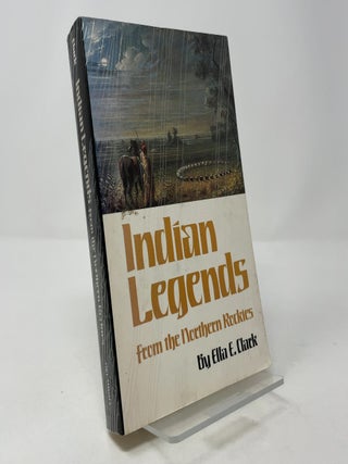 Indian Legends from the Northern Rockies (The Civilization of the American Indian Series)