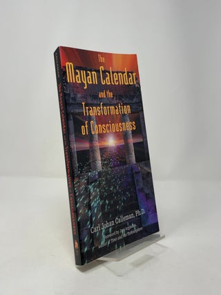 The Mayan Calendar and the Transformation of Consciousness