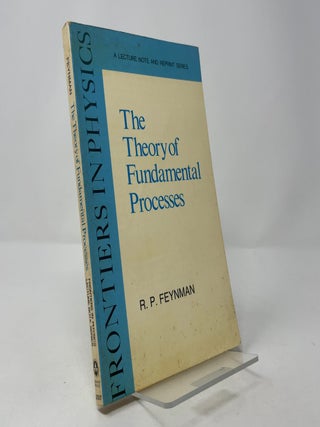 Item #389840 The Theory of Fundamental Processes: A Lecture Note Volume (Frontiers in Physics)....