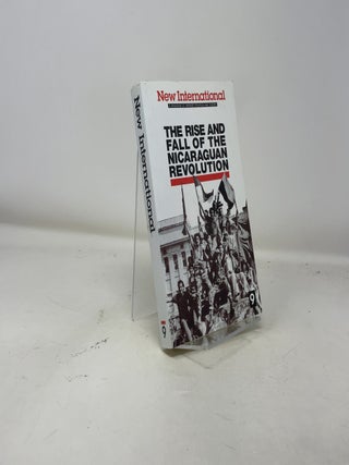 New International no. 9: The Rise and Fall of the Nicaraguan Revolution