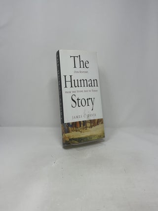 The Human Story: Our History, From the Stone Age to Today