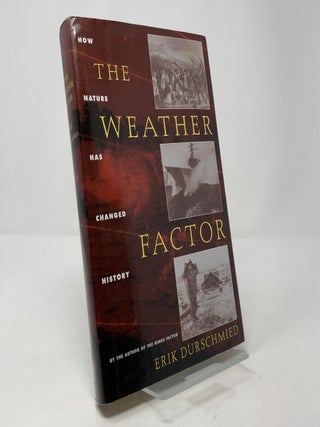 The Weather Factor: How Nature Has Changed History