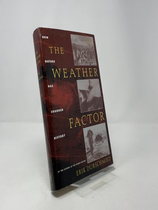 The Weather Factor: How Nature Has Changed History