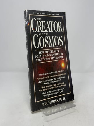 The Creator and the Cosmos: How the Greatest Scientific Discoveries of the Century Reveal God