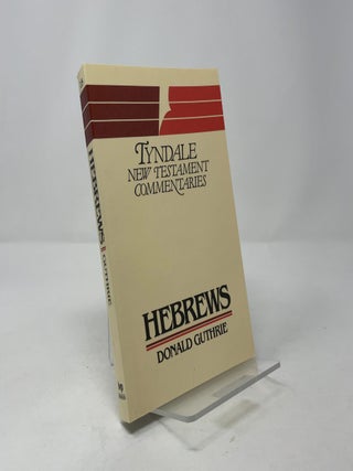 The Letter to the Hebrews (Tyndale New Testament Commentaries No. 15)