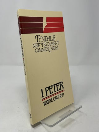 The First Epistle of Peter: An Introduction and Commentary (Tyndale New Testament Commentaries No. 17)