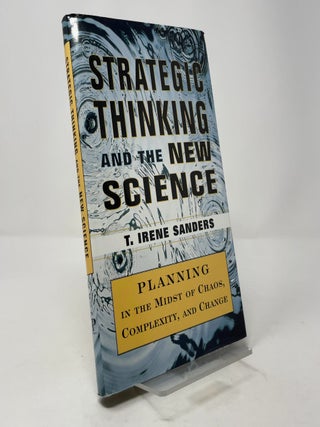 Item #390032 Strategic Thinking and the New Science: Planning in the Midst of Chaos, Complexity,...