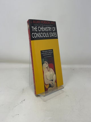 The Chemistry of Conscious States: Toward a Unified Model of the Brain and the Mind