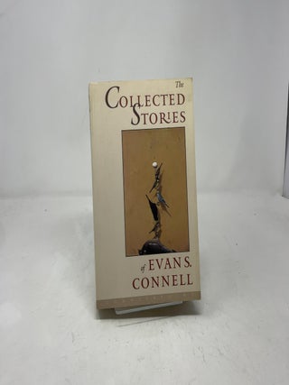 Item #390085 The Collected Stories. Evan S. Connell